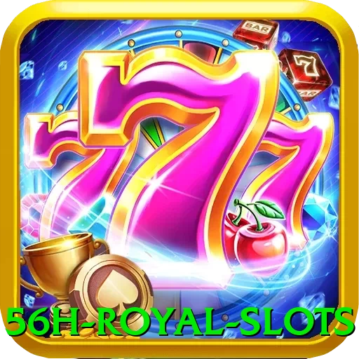 56h Royal Slots - vip
