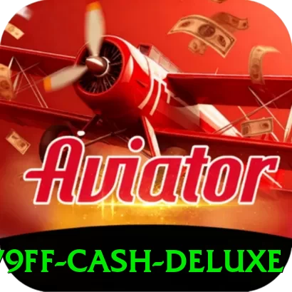 79ff Cash Deluxe - vip